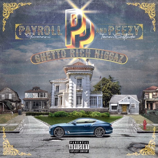 006 - Ghetto Rich N****z — Payroll Giovanni & Peezy